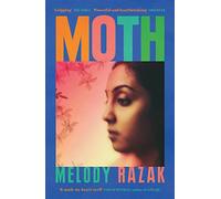 Moth: The powerful story of a family attempting to hold themselves together through the heartbreak of Partition