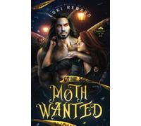 Moth Wanted: A Dark Mothman Monster Romance (Monsters in the Bed)