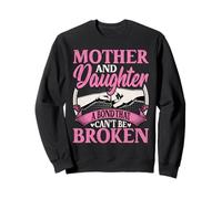 Mother and Daughter a Bond That Can’t Broken Mother Daughter Sweatshirt