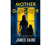 Mother and Daughter: An unputdownable psychological thriller with a breathtaking twist