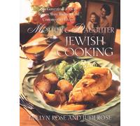 Mother and Daughter Jewish Cooking: 2 Generations of Jewish Women Share Traditional and Contemporary Recipes