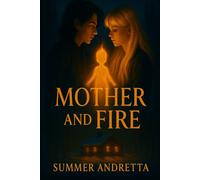 Mother And Fire (The Eden and Tommy Series)