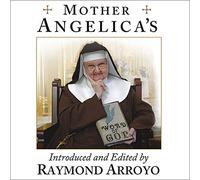 Mother Angelica's Private and Pithy Lessons from the Scriptures