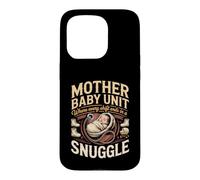 Mother Baby Unit Where Every Shift Ends in a Snuggle Nurse Case for iPhone 15 Pro
