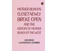Mother Bunch's Closet Newly Broke Open and the History of Mother Bunch of the West