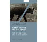 Mother Courage and Her Children : Mutter Courage und ihre Kinder