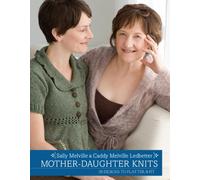 Mother-daughter Knits: 30 Designs to Flatter and Fit