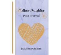 Mother Daughter Pass Journal: A sweet way to pass notes back and forth