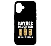Mother Daughter Tamale Squad Funny Family Food Case for iPhone 16