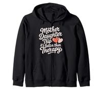 Mother Daughter Trip It's Better Than Therapy - Zip Hoodie
