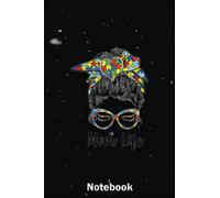 Mother Day Notebook: Autistic Mom Life Mom Autism Awareness A Special Notebook to Honor the Woman Who Has Given Us Everything: Happy Mother's Day