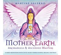 Mother Earth, Angels and Acended Masters CD: Guided Meditations with Gentle Music