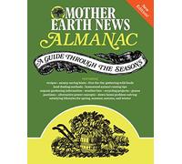 Mother Earth News Almanac: A Guide Through the Seasons