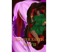 Mother Earth: Part II: Duality.