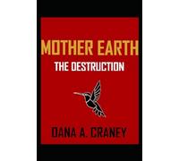 Mother Earth the Destruction: 1