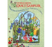 Mother Earth's Quilt Sampler: Appliqué Patterns Inspired by Mother Earth and Her Children