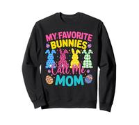 Mother Easter My Favorite Bunnies Call Me Mom Bunny Mommy Sweatshirt