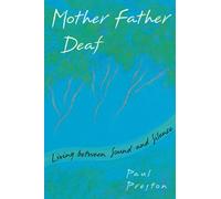 Mother Father Deaf: Living Between Sound and Silence