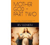 MOTHER GOD: PART TWO - THE DIVINE FEMININE THAT RESPECTS WOMEN AS PRIESTS.