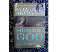 Mother God – The Feminine Principle to Our Creator