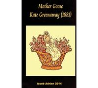 Mother Goose Kate Greenaway (1881)