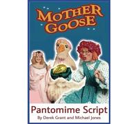 Mother Goose - Pantomime Script
