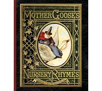 Mother Goose's Nursery Rhymes: A Collection of Alphabets, Rhymes, Tales, and Jingles (Applewood Books)