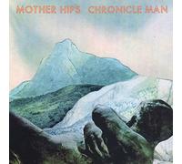 Mother Hips - Chronicle Man