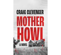 Mother Howl: For fans of Eileen and The Only Good Indians