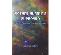 Mother Hubble's Cupboard and Other Poems About Inner and Outer Space: 6 (Coffee Table Chapbook)