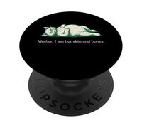Mother I Am But Skin And Bones Cat Quote PopSockets Adhesive PopGrip