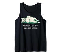 Mother I Am But Skin and Bones Cat Quote Tank Top