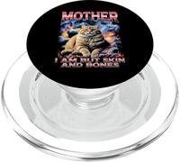 Mother I Am But Skin And Bones Funny Cat Lover Bootleg PopSockets PopGrip for MagSafe