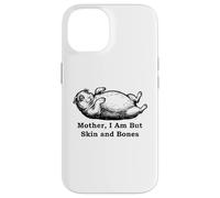 Mother I Am But Skin and Bones Funny Fat Guinea Pig Case for iPhone 14