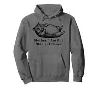 Mother I Am But Skin and Bones Funny Fat Hamster Pullover Hoodie