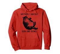 Mother, I Am But Skin and Bones Tee, Funny Lazy Fat Cat Meme Pullover Hoodie