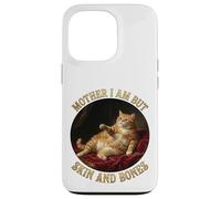 Mother I'm But Skin And Bones Funny Fat Chonky Cat Me Case for iPhone 13 Pro