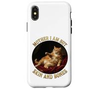 Mother I'm But Skin And Bones Funny Fat Chonky Cat Me Case for iPhone X/XS