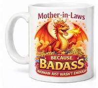 Mother in Laws Because Badass Woman Isn’t Enough Funny Coffee Cup Gift Mug