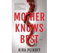Mother Knows Best: A Novel of Suspense