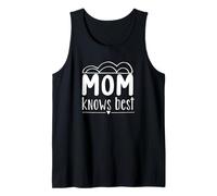 Mother Knows Best Funny Mom Design Tank Top