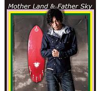 MOTHER LAND & FATHER SKY
