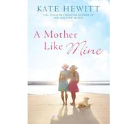 Mother Like Mine, A A Hartley-By-The-Sea Novel: 3