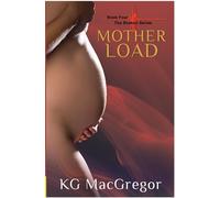 Mother Load: Book Four of the Shaken Series: Bk. 4