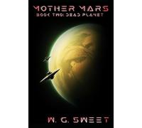 Mother Mars: Book Two: Dead Planet