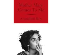 Mother Mary Comes To Me by Arundhati Roy (English) Paperback Book