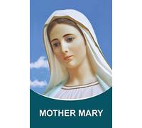 Mother Mary: Dictations through the Messenger Tatyana Nicholaevna Mickushina (from 2005 through 2014): Volume 4 (Masters of Wisdom)
