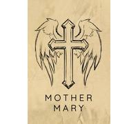 Mother Mary Prayer Journal / Mother Mary Prayer Notebook: Mother Mary Prayer Diary / Mother Mary Prayer Logbook
