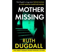 Mother Missing: Don’t miss this nail-biting psychological suspense thriller in 2026!: Book 5 (The Cate Austin Casefiles)