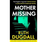 Mother Missing: Don’t miss this nail-biting psychological suspense thriller in 2026!: Book 5 (The Cate Austin Casefiles)